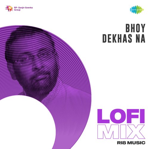 Bhoy Dekhas Na - Lofi Mix