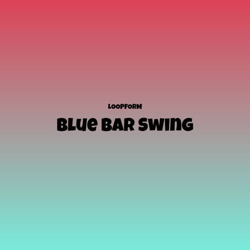 Blue Bar Swing