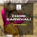 Chori Garwhali