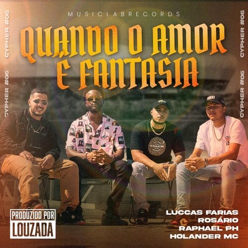 Cypher #06: Quando O Amor É Fantasia (feat. Raphael Ph, Holander MC, Luccas Farias & Rosário) cover art