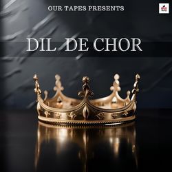 DIL DE CHOR