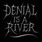 Denial Is A River (Dubstep)