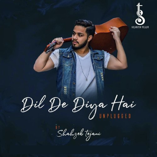 Dil De Diya Hai (Unplugged)