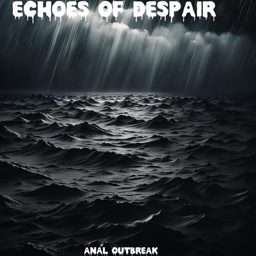 Echoes of Despair