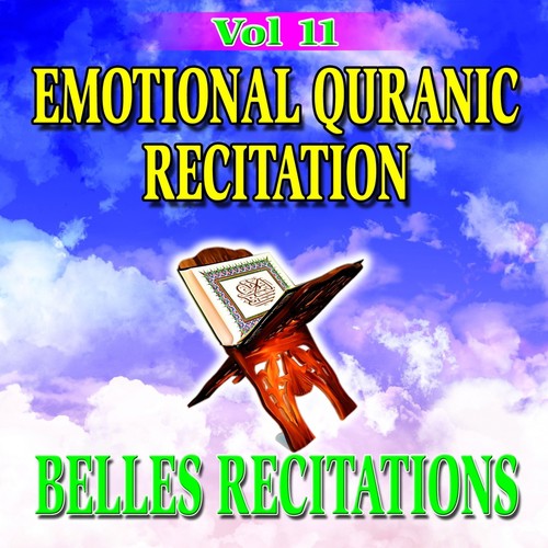 Emotional Quranic Recitation, Vol. 11 - Quran - Coran - Récitation Coranique