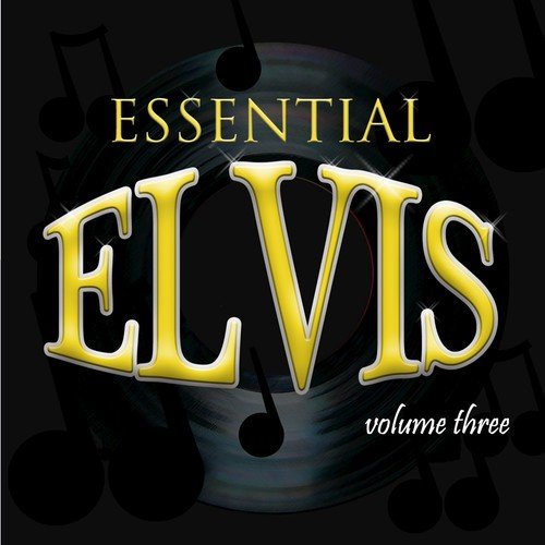 Essential Elvis Vol 3