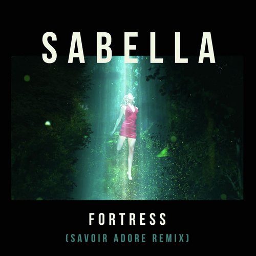 Fortress (Savoir Adore Remix)