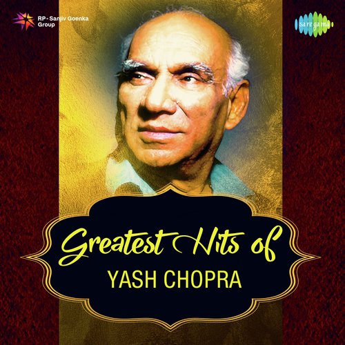 Greatest Hits Of Yash Chopra