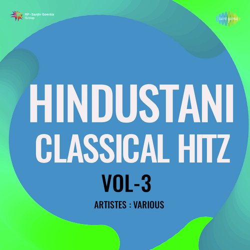 Hindustani Classical Hitz Vol-3