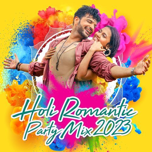 Holi Romantic Party Mix 2023