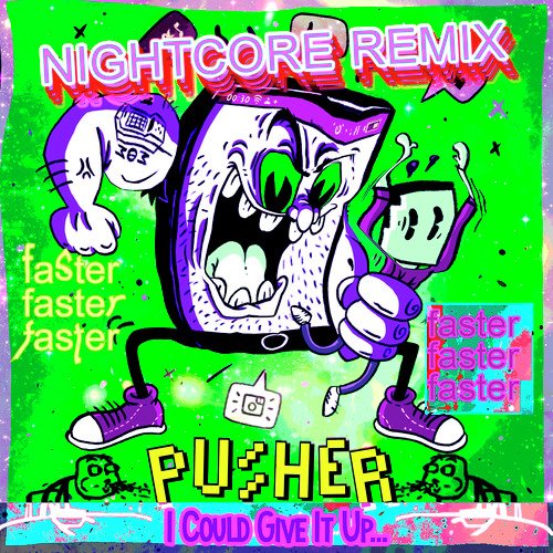 I Could Give It up (Nightcore Remixes)