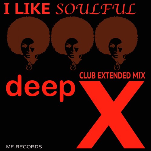 I Like Soulful (Club Extended Mix)