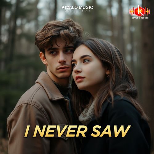 I Never Saw