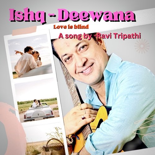 Ishq Deewana (From "Love Is Blind")