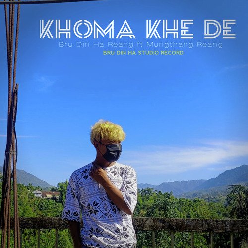 KHOMA KHE DE (Kau Bru Song)