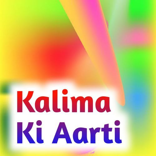 Kalima Ki Aarti