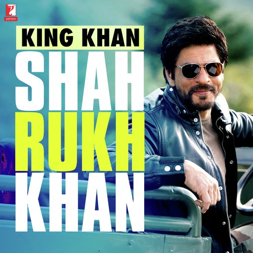 King Khan - Shah Rukh Khan