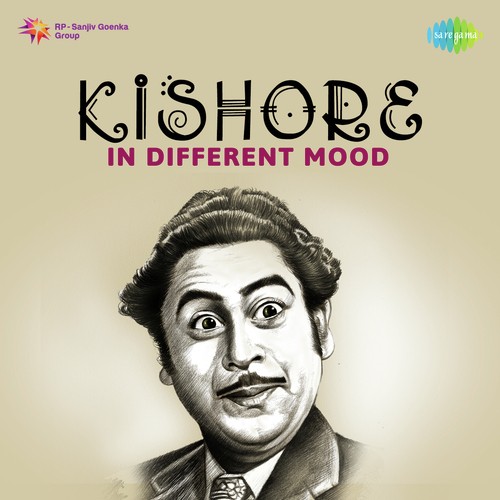 Kishore In Different Mood