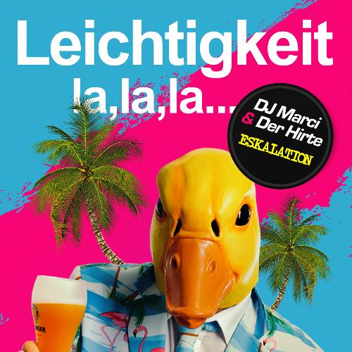 Leichtigkeit (DJ Marci & Der Hirte Eskalation)