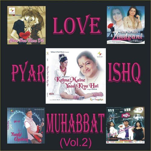 Love Pyar Ishq Muhabbat (Compilation) Vol.2