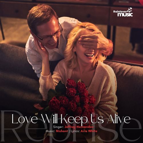 Love Will Keep Us Alive Reprise