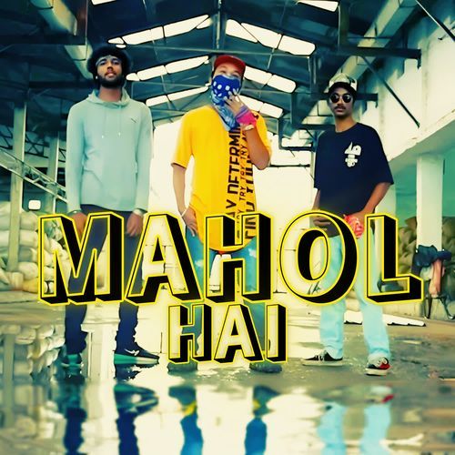 MAHOL HAI