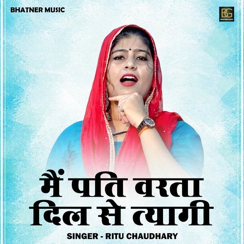 Main Pati Varata Dil Se Tyagi