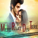 Mere Raat Din Tere
