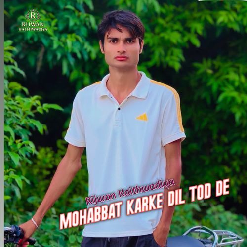 Mohabbat Karke Dil Tod De