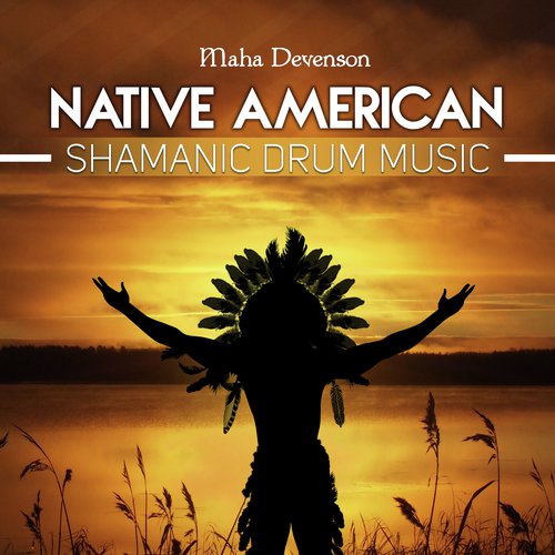 Native American Shamanic Drum Music