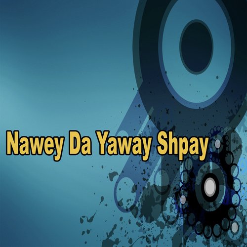Nawey Da Yaway Shpay