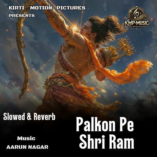Palkon Pe Shri Ram Slowed & Reverb cover art