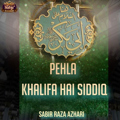 Pehla Khalifa Hai Siddiq