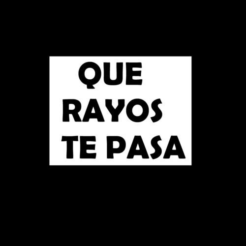 Que Rayos Te Pasa cover art