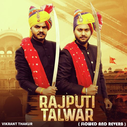 Rajputi Talwar (Slowed and Reverb)