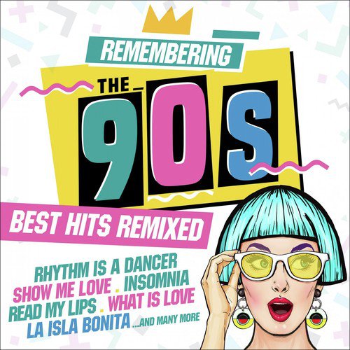 Remembering the 90s: Best Hits Remixed