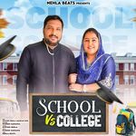 School Vs College (Feat. Govind Nehla, Mukan Ror)