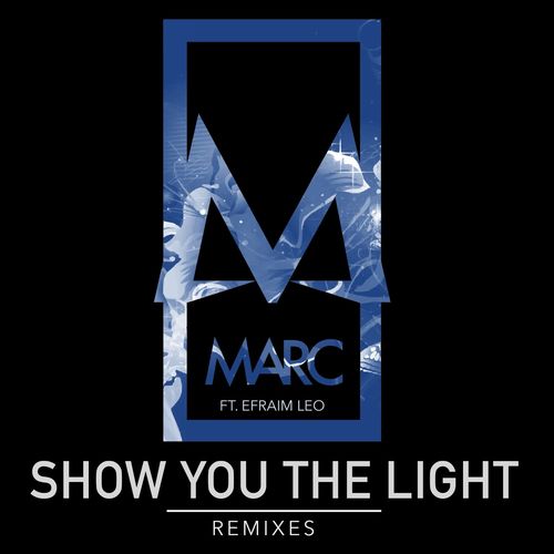 Show You the Light (feat. Efraim Leo) (Remixes)_poster_image