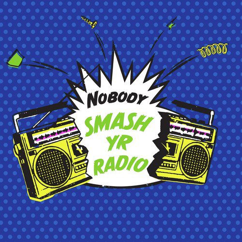 Smash Yr Radio/Velvet Cove