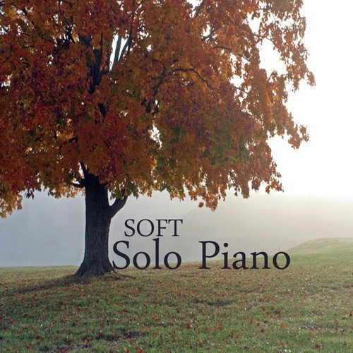 Soft Solo Piano Music