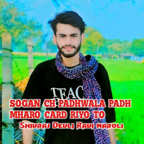 Sogan Ch Padhwala Padh Mharo Card Riyo To