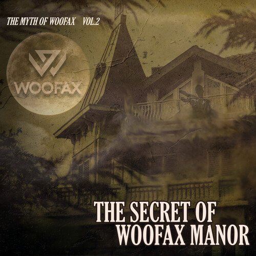 The Myth of Woofax Vol 2-The Haunting Of Woofax Manor (Original Mix) cover art