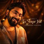 Tu Shayar Hai (Trending Version)
