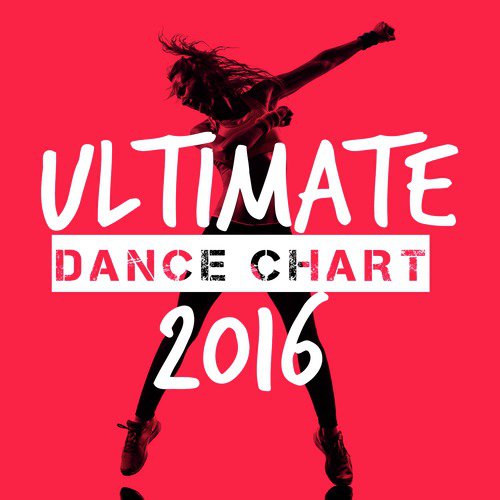 Ultimate Dance Chart 2016