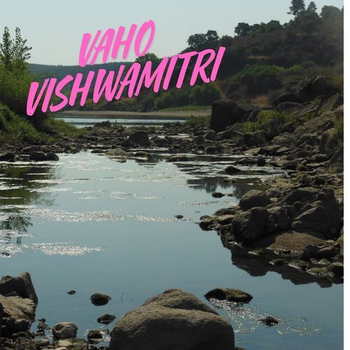 VAHO VISHWAMITRI