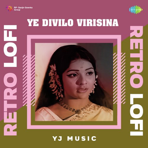 Ye Divilo Virisina - Retro Lofi