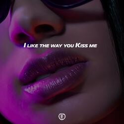 i like the way you kiss me (Techno Version)-QBkFBh4CVlQ