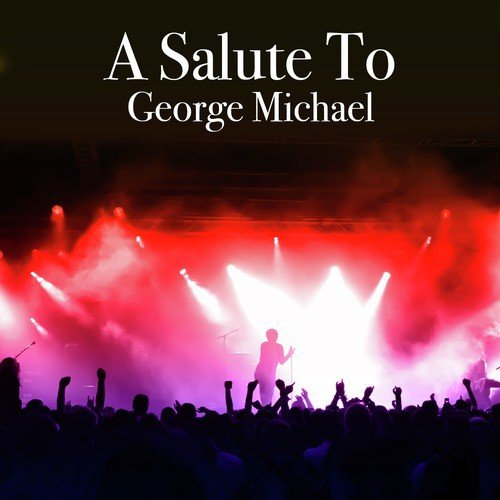 A Salute To George Michael_poster_image