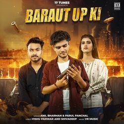 Baraut Up Ki (Feat. Vednash Rajput, Parul Panchal)