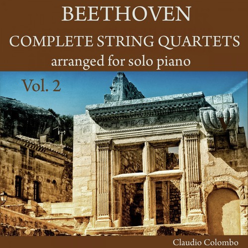 Beethoven: Complete String Quartets arranged for solo Piano, Vol. 2